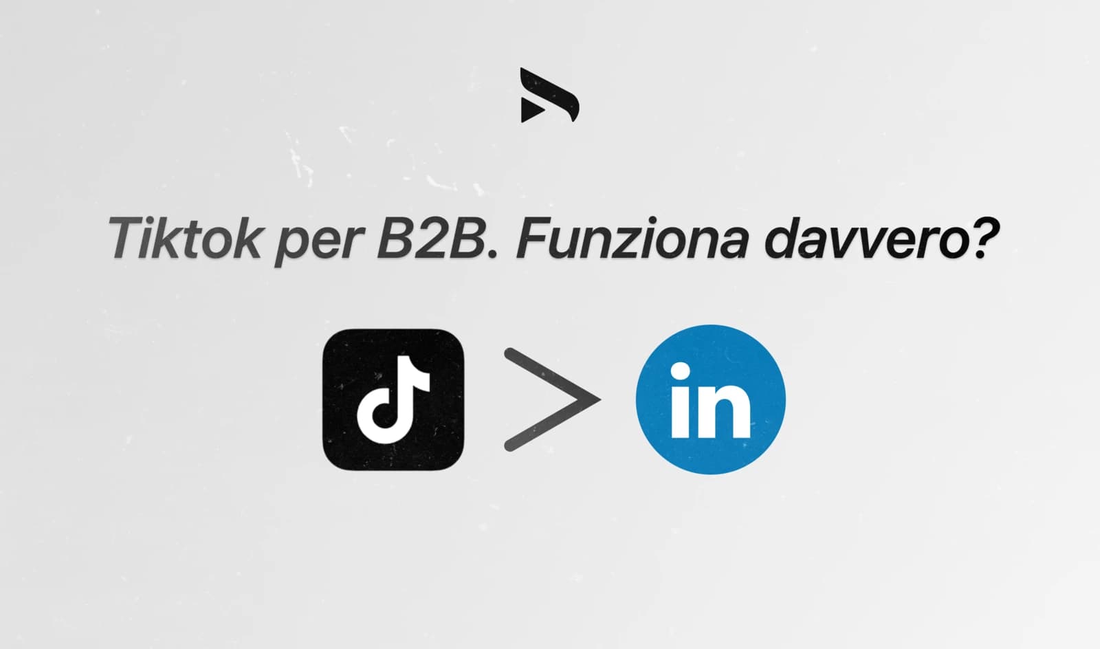 TikTok per B2B: Funziona Davvero o È Solo Hype?